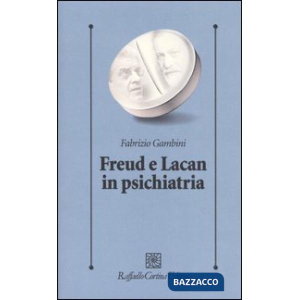 Freud e Lacan in psichiatria