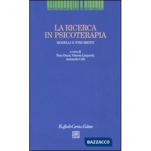 Ricerca in psicoterapia. Modelli e strumenti (La)