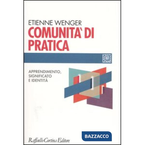 Comunità di pratica. Apprendimento, significato e identità