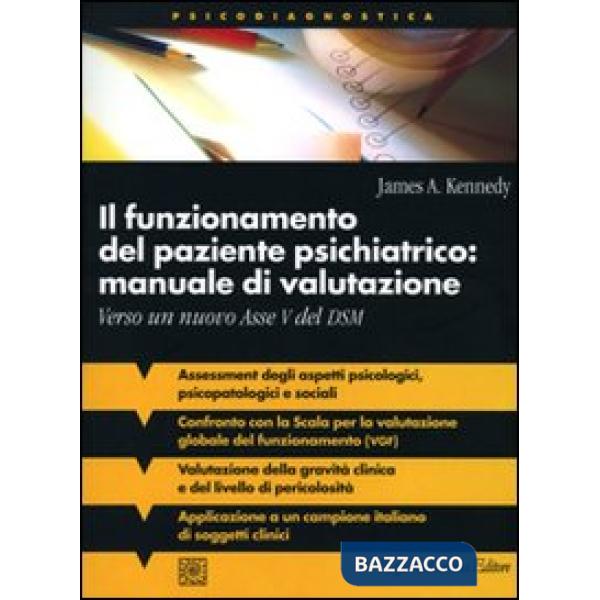 Funzionamento del paziente psichiatrico: manuale di valutazione. Verso un nuovo Asse V del DSM (Il)