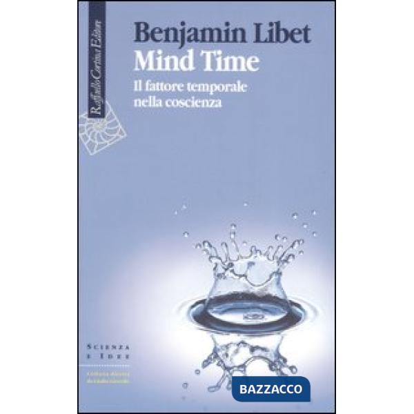Mind Time. Il fattore temporale nella coscienza