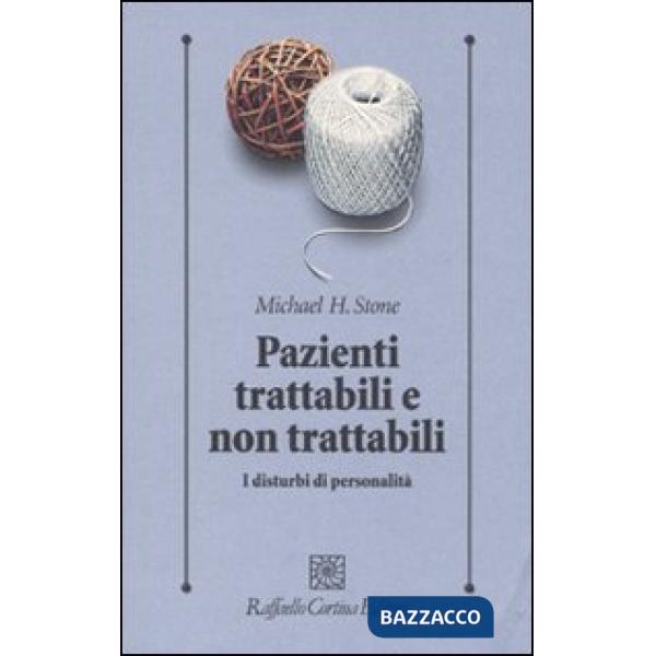 Pazienti trattabili e non trattabili. I disturbi di personalità