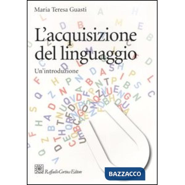 Acquisizione del linguaggio. Un'introduzione (L')