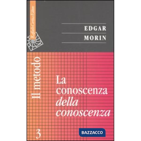 Metodo (Il). Vol. 3: La conoscenza della conoscenza