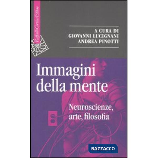 Immagini della mente. Neuroscienze, arte, filosofia