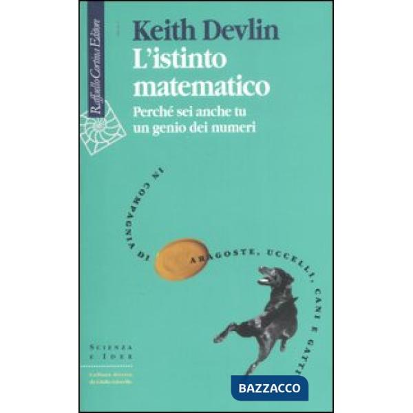 Istinto matematico. Perché sei anche tu un genio dei numeri (L')