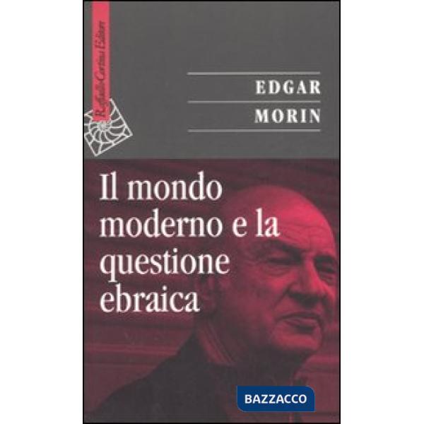 Mondo moderno e la questione ebraica (Il)