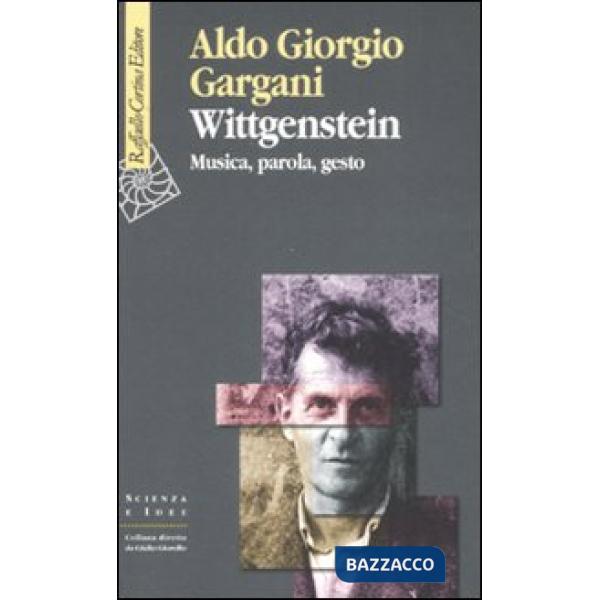 Wittgenstein. Musica, parola, gesto
