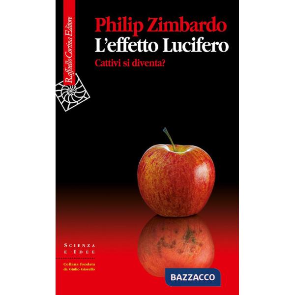 Effetto Lucifero. Cattivi si diventa? (L')