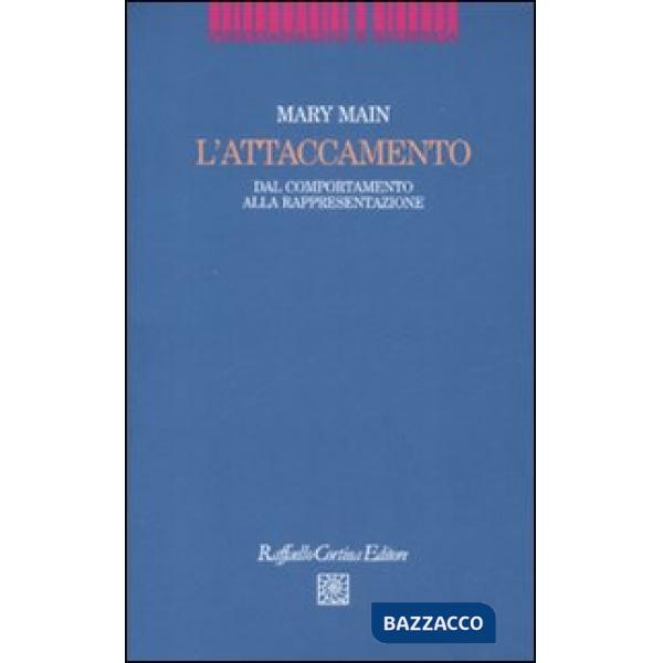 Attaccamento. Dal comportamento alla rappresentazione (L')