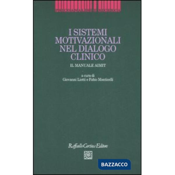 Sistemi motivazionali nel dialogo clinico. Il manuale AIMIT (I)