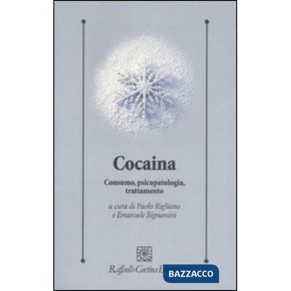 Cocaina. Consumo, psicopatologia, trattamento