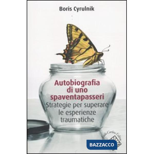 Autobiografia di uno spaventapasseri. Strategie per superare un trauma
