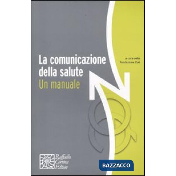 Comunicazione della salute. Un manuale (La)
