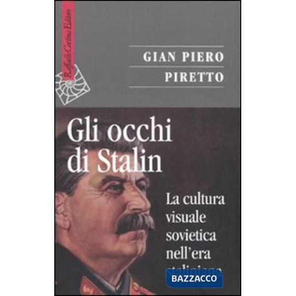 Occhi di Stalin. La cultura visuale sovietica nell'era staliniana (Gli)