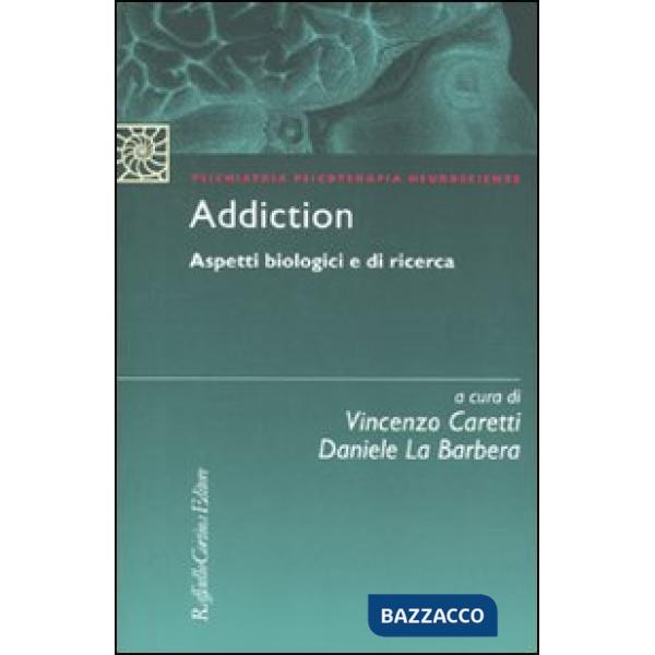 Addiction. Aspetti biologici e di ricerca