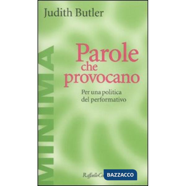 Parole che provocano. Per una politica del performativo