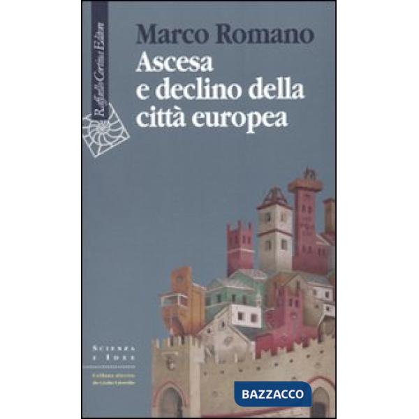 Ascesa e declino della città europea