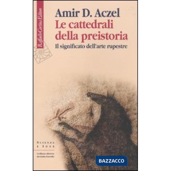 Cattedrali della preistoria. Il significato dell'arte rupestre (Le)
