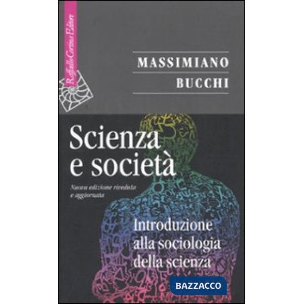 Scienza e società. Introduzione alla sociologia della scienza