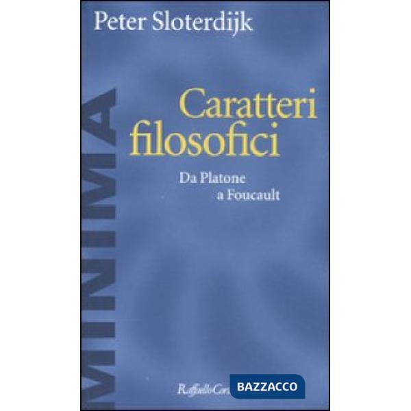 Caratteri filosofici. Da Platone a Foucault