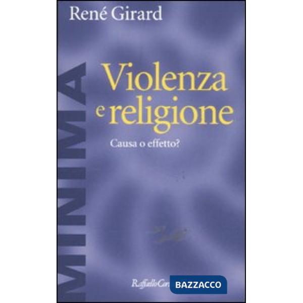 Violenza e religione. Causa o effetto?