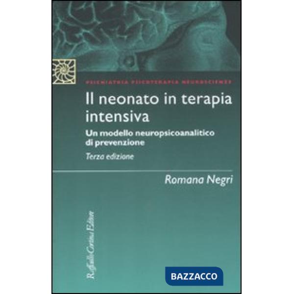 Neonato in terapia intensiva. Un modello neuropsicoanalitico di prevenzione (Il)
