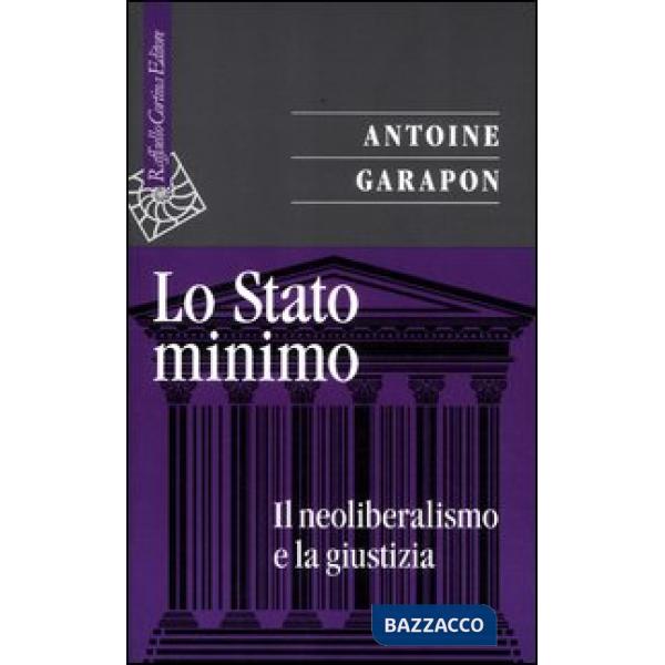 Stato minimo. Il neoliberalismo e la giustizia (Lo)