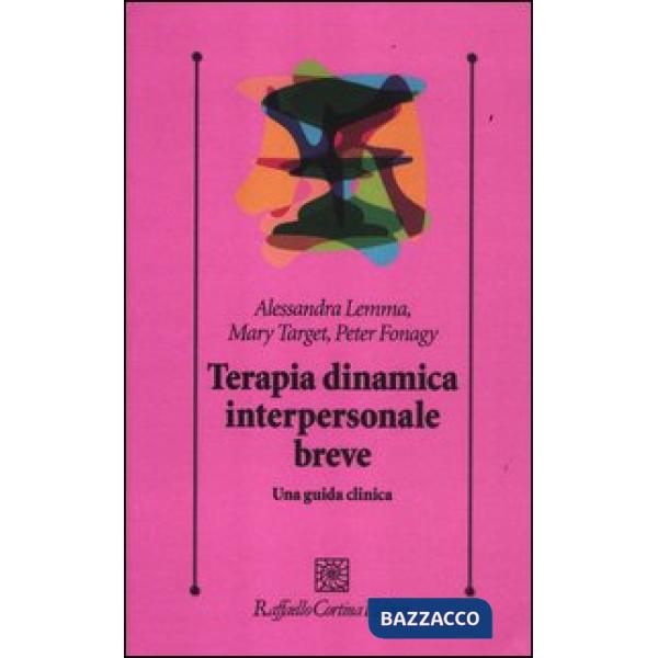Terapia dinamica interpersonale breve. Una guida clinica