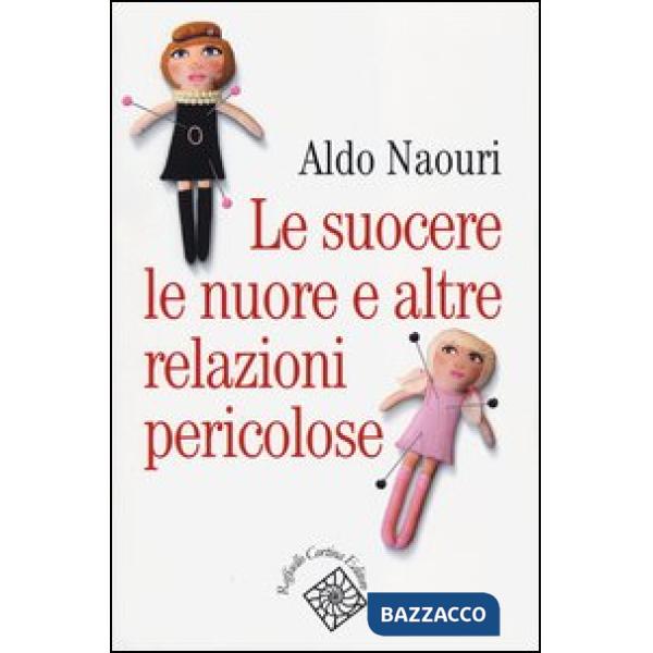 Suocere, le nuore e altre relazioni pericolose (Le)