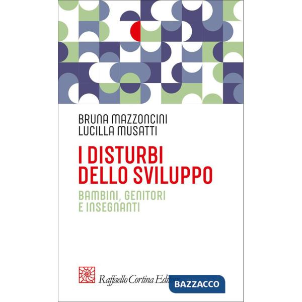 Disturbi dello sviluppo. Bambini, genitori, insegnanti (I)