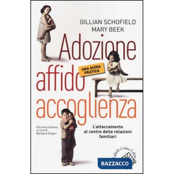 Adozione, affido, accoglienza. Una guida pratica