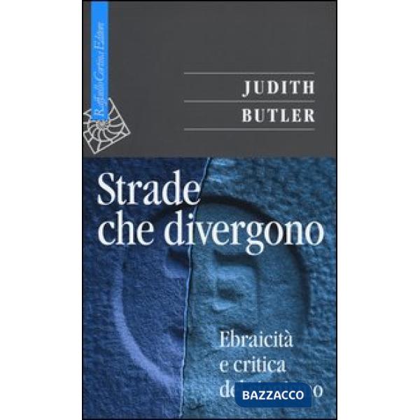 Strade che divergono. Ebraicità e critica del sionismo