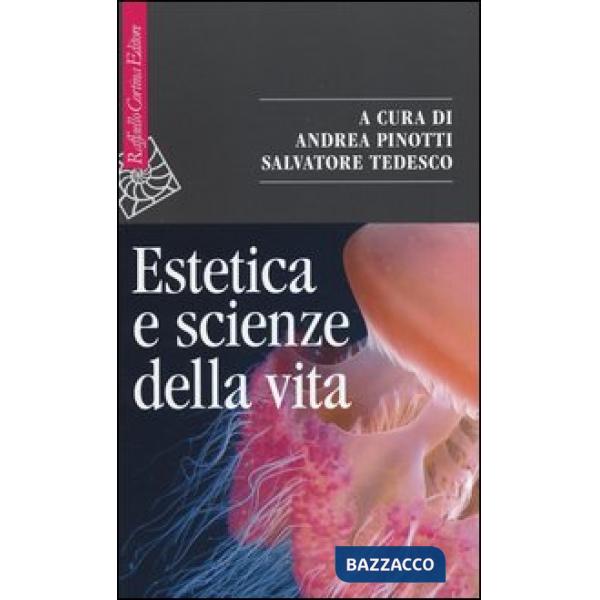 Estetica e scienze della vita. Morfologia, biologia teoretica, evo-devo