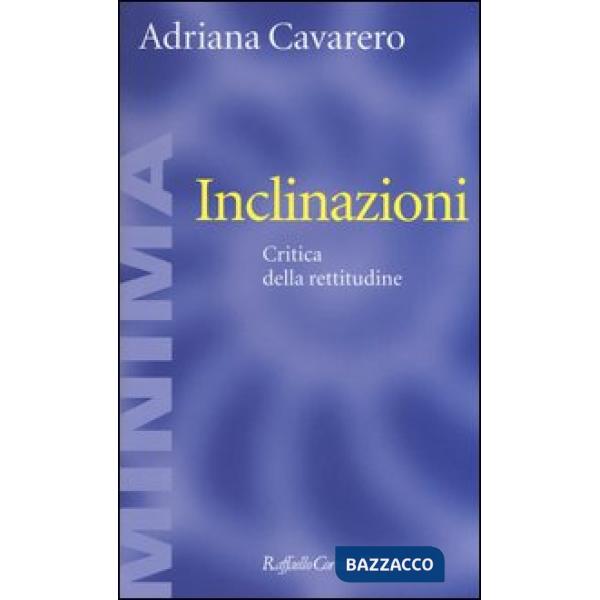 Inclinazioni. Critica della rettitudine