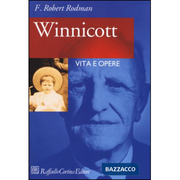 Winnicott. Vita e opere