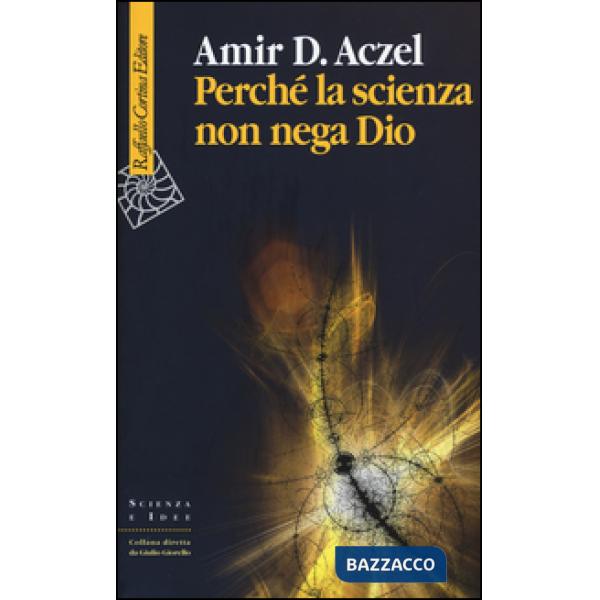 Perché la scienza non nega Dio