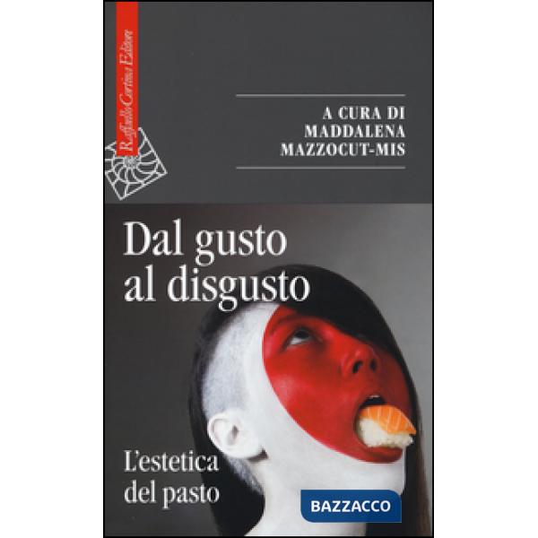Dal gusto al disgusto. L'estetica del pasto