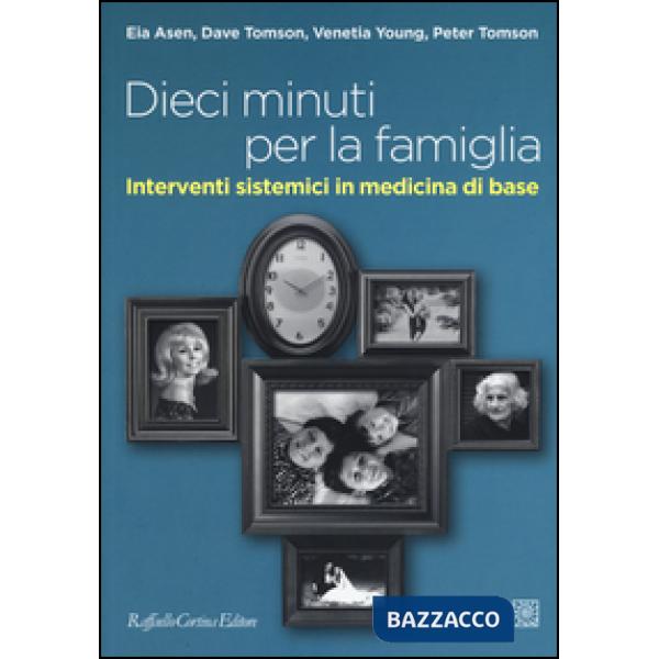 Dieci minuti per la famiglia. Interventi sistemici in medicina di base