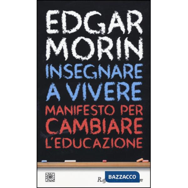 Insegnare a vivere. Manifesto per cambiare l'educazione