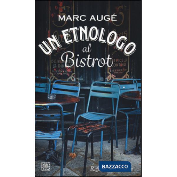 Etnologo al bistrot (Un)
