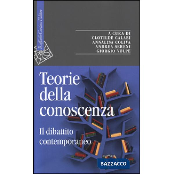 Teorie della conoscenza. Il dibattito contemporaneo