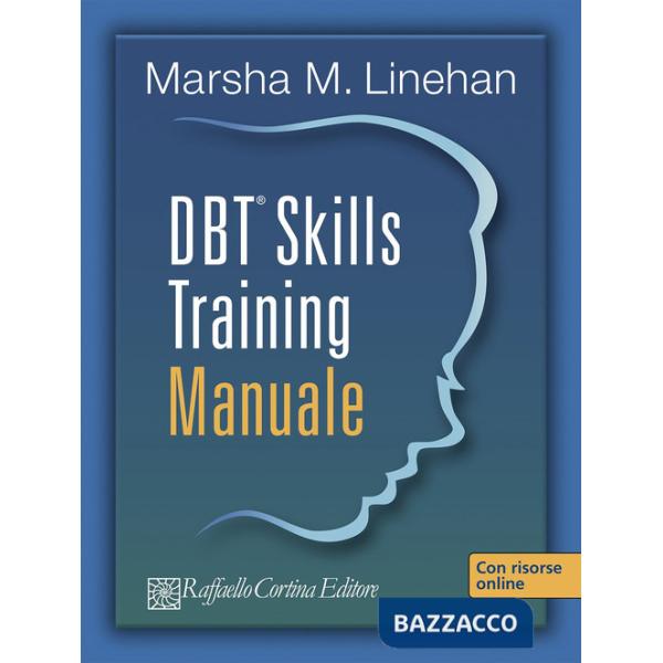 DBT® Skills Training. Manuale-Schede e fogli di lavoro. Con USB card