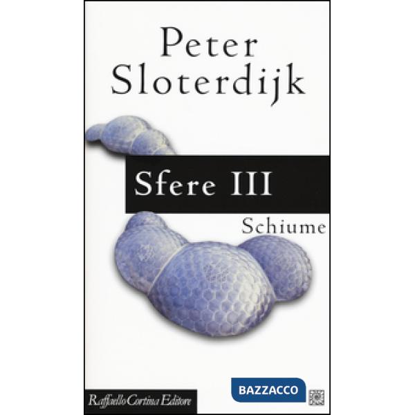 Sfere. Vol. 3: Schiume.