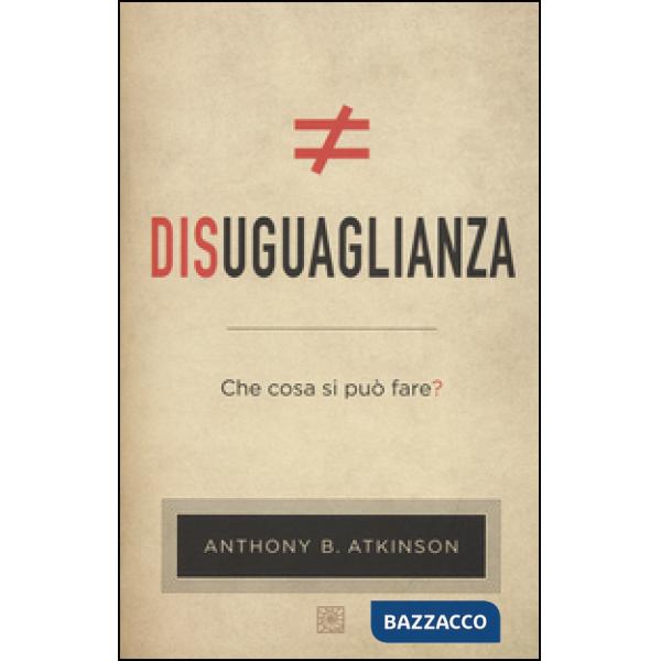 Disuguaglianza. Che cosa si può fare?