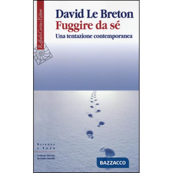 Fuggire da sé. Una tentazione contemporanea