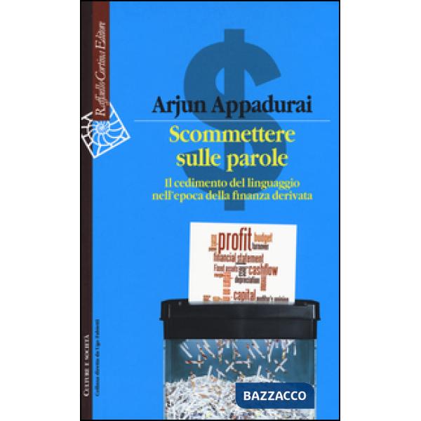 Scommettere sulle parole. Il cedimento del linguaggio nell'epoca della finanza d