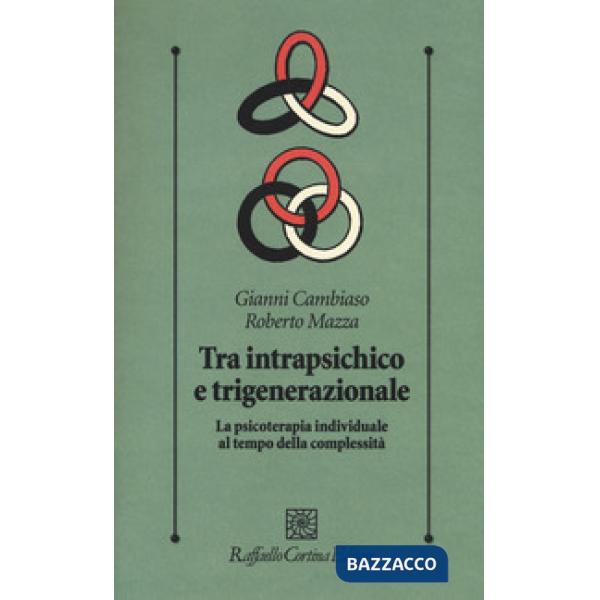 Tra intrapsichico e trigenerazionale. La psicoterapia individuale al tempo della