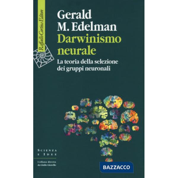 Darwinismo neurale. La teoria della selezione dei gruppi neuronali