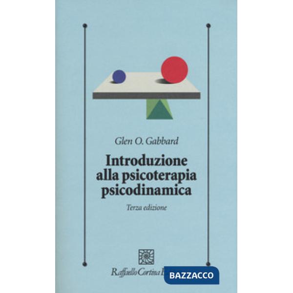 Introduzione alla psicoterapia psicodinamica. Con Contenuto digitale per download e accesso online